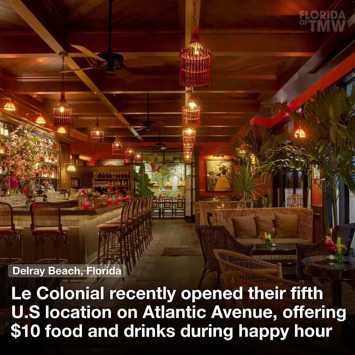Le Colonial recently opened their fifth U.S location on Atlantic Avenue, offering $10 happy hour