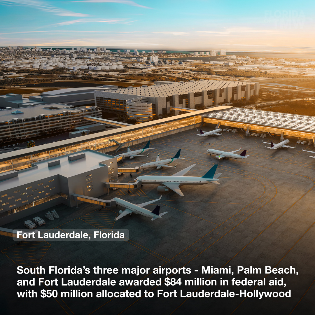 South Florida’s three major airports - Miami, Palm Beach, and Fort Lauderdale awarded $84 million in federal aid, with FLL receiving more than any airport in the country