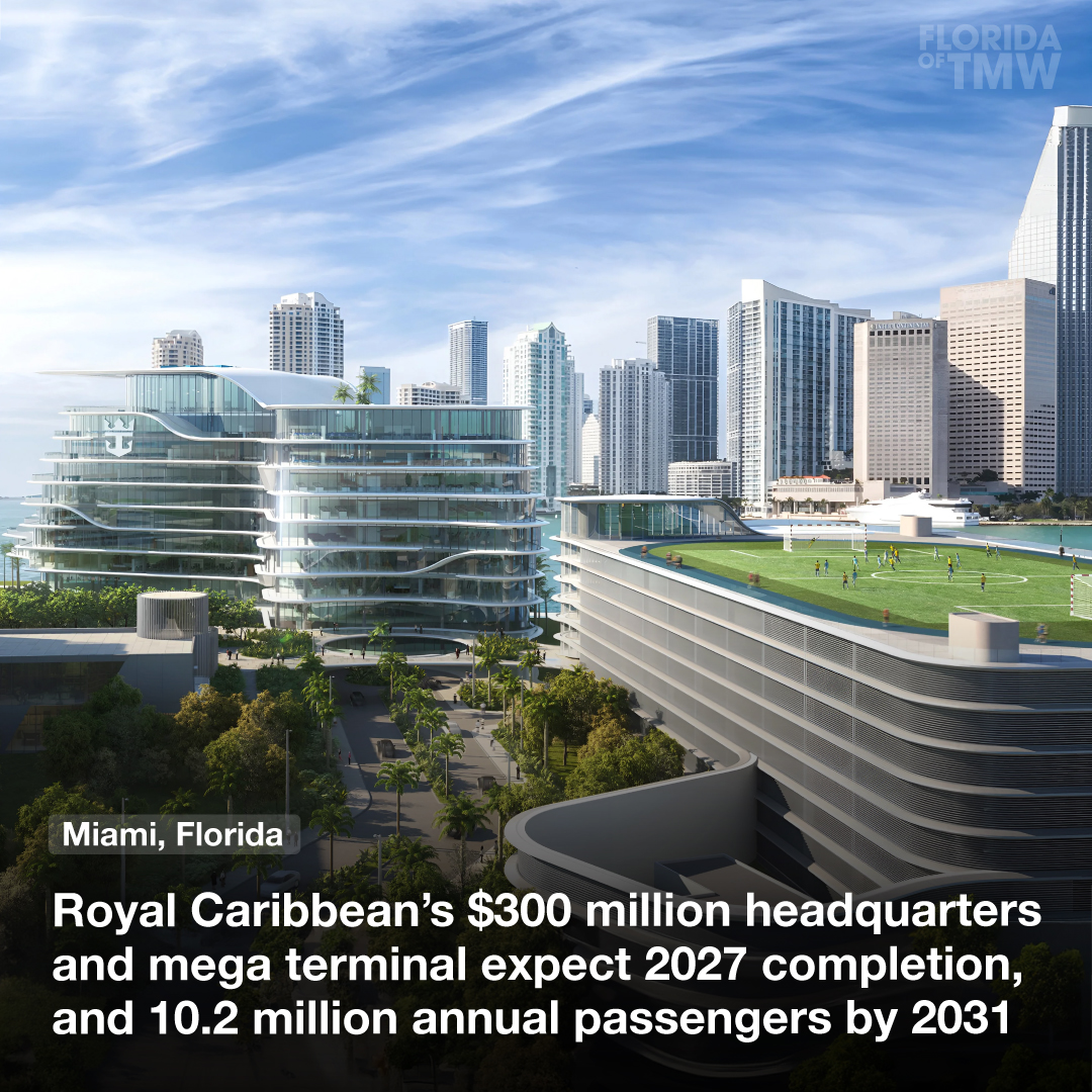 Royal Caribbean’s $300 million headquarters and mega terminal expect 2027 completion