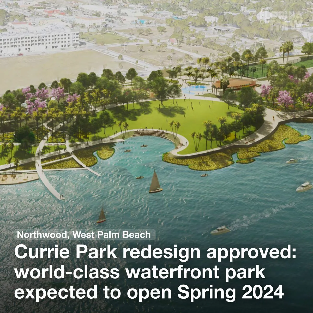 Currie Park redesign approved: World-class waterfront park to open Spring 2024, West Palm Beach