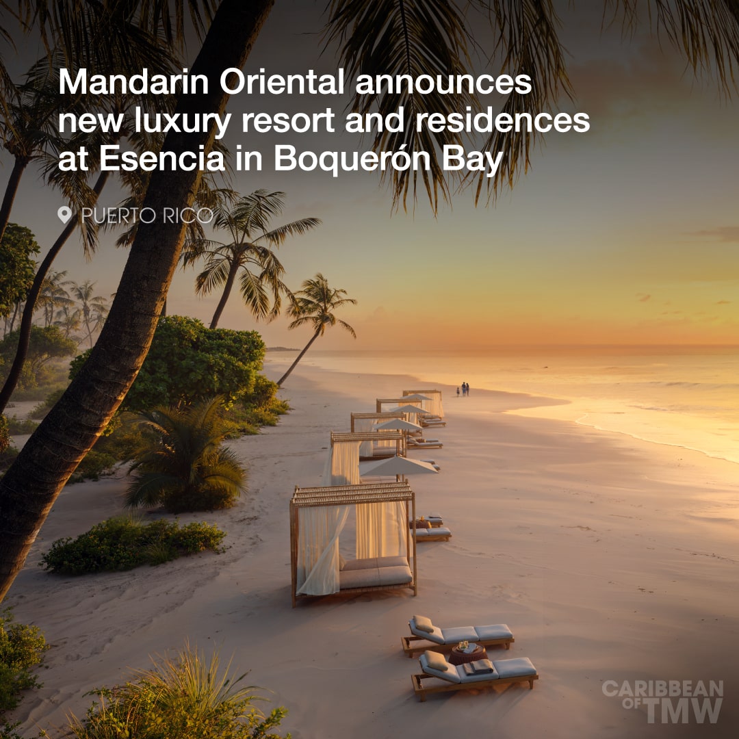 Mandarin Oriental announces new luxury resort and residences at Esencia in Boquerón Bay