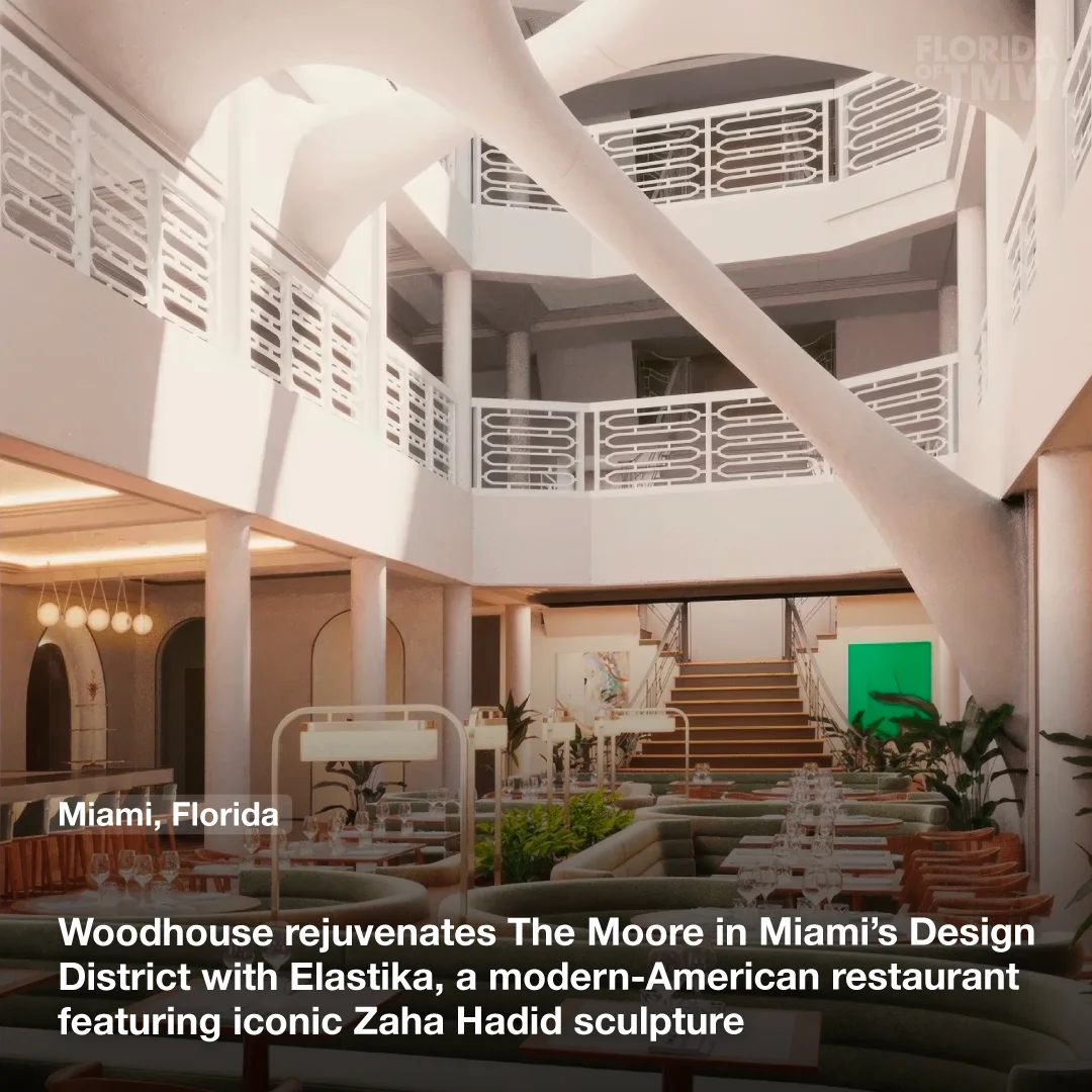 Woodhouse rejuvenates The Moore in Miami’s Design District with Elastika, a modern-American restaurant featuring iconic Zaha Hadid sculpture