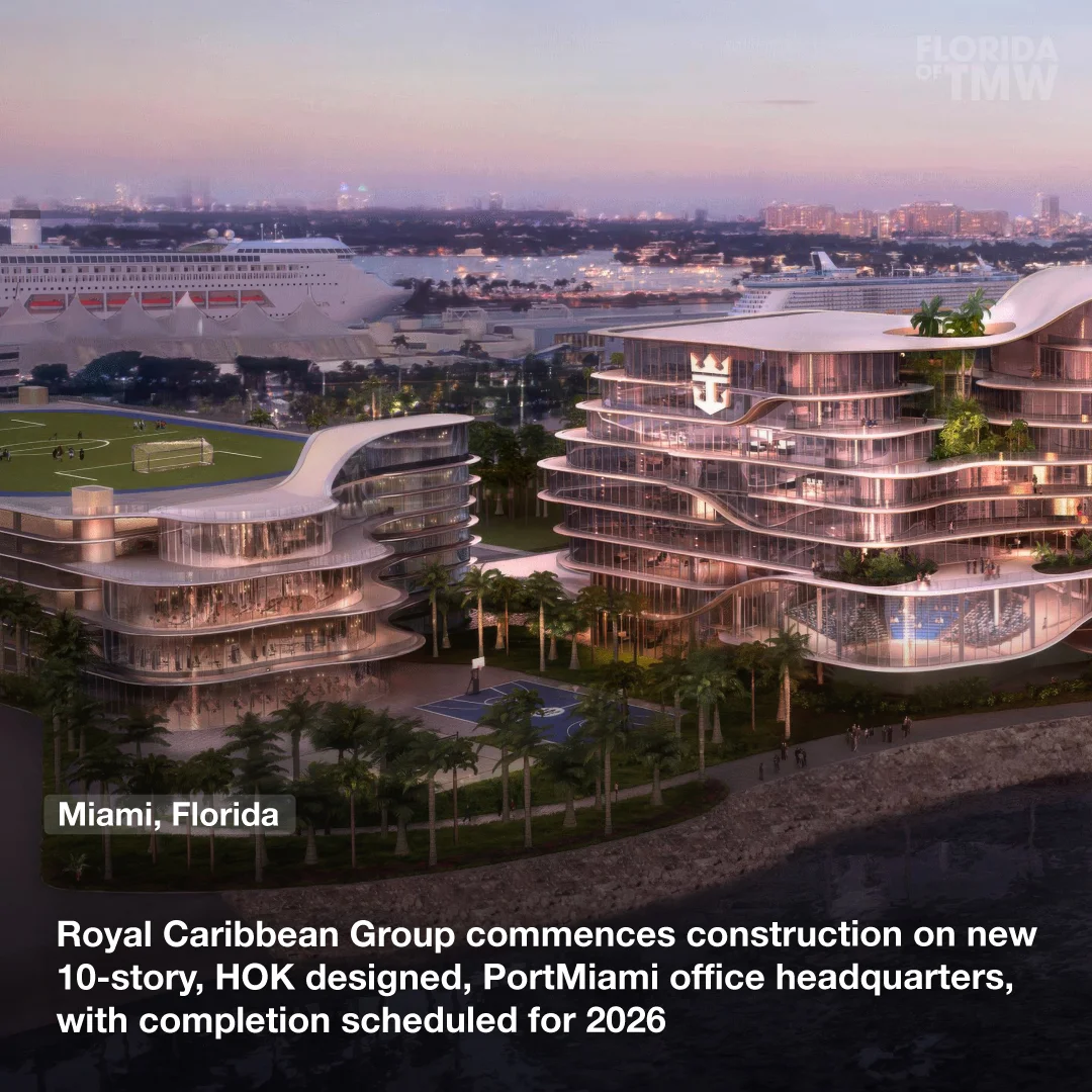 Royal Caribbean Group commences construction on new 10-story, HOK designed, PortMiami office headquarters, with completion scheduled for 2026