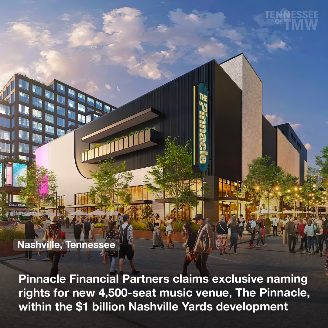 Pinnacle Financial Partners claims exclusive naming rights for the new 4,500-seat music venue, The Pinnacle, within the $1 billion Nashville Yards development