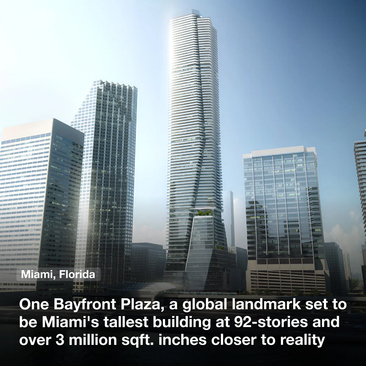 One Bayfront Plaza, a global landmark set to be Miami's tallest building inches closer to reality