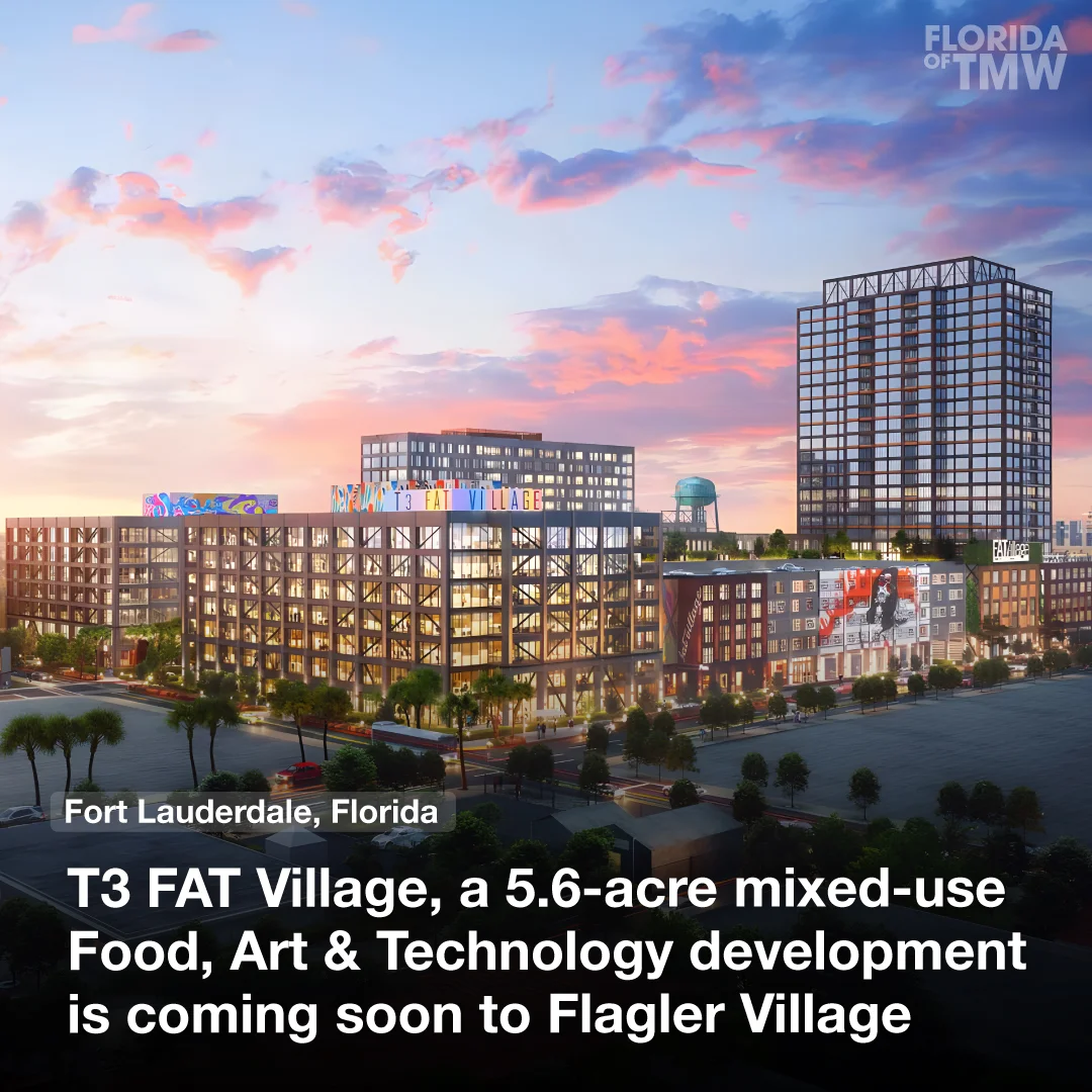 T3 FAT Village, a 5.6-acre mixed-use Food, Art & Technology development is coming to Flagler Village