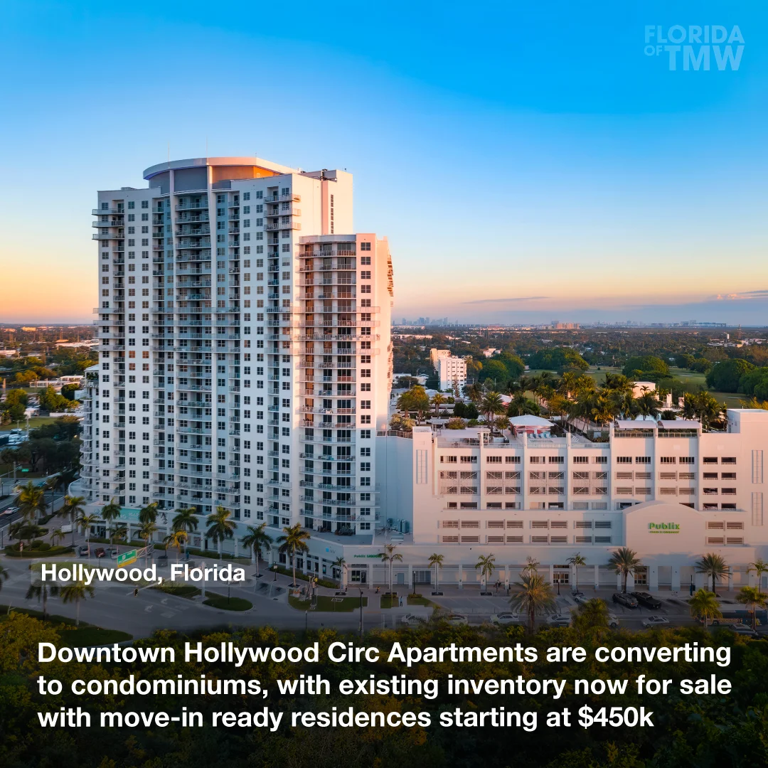 Downtown Hollywood Circ Apartments are converting to condominiums, with existing inventory now for sale with move-in ready residences starting at $450k