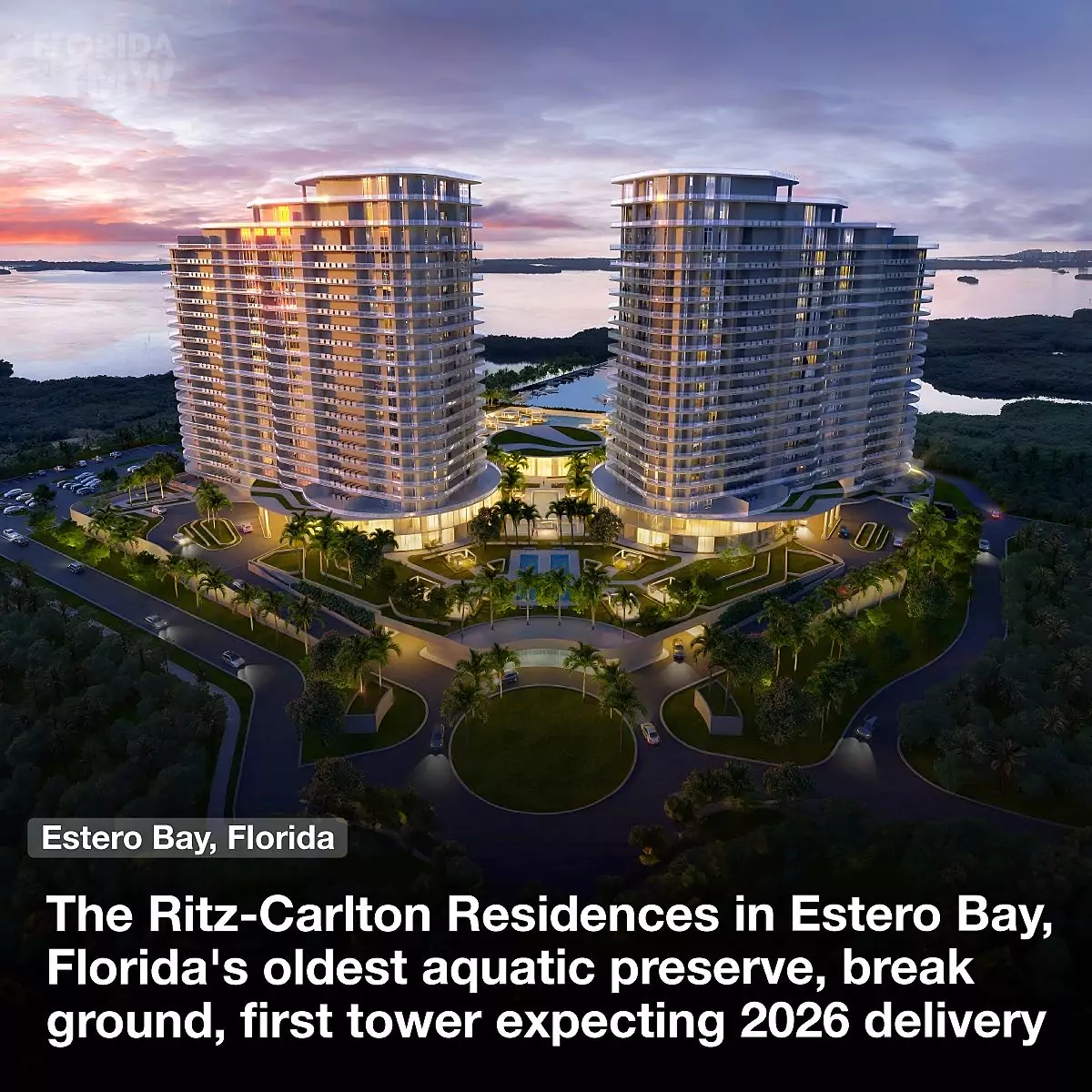 The Ritz-Carlton Residences in Estero Bay, Florida's oldest aquatic preserve, break ground