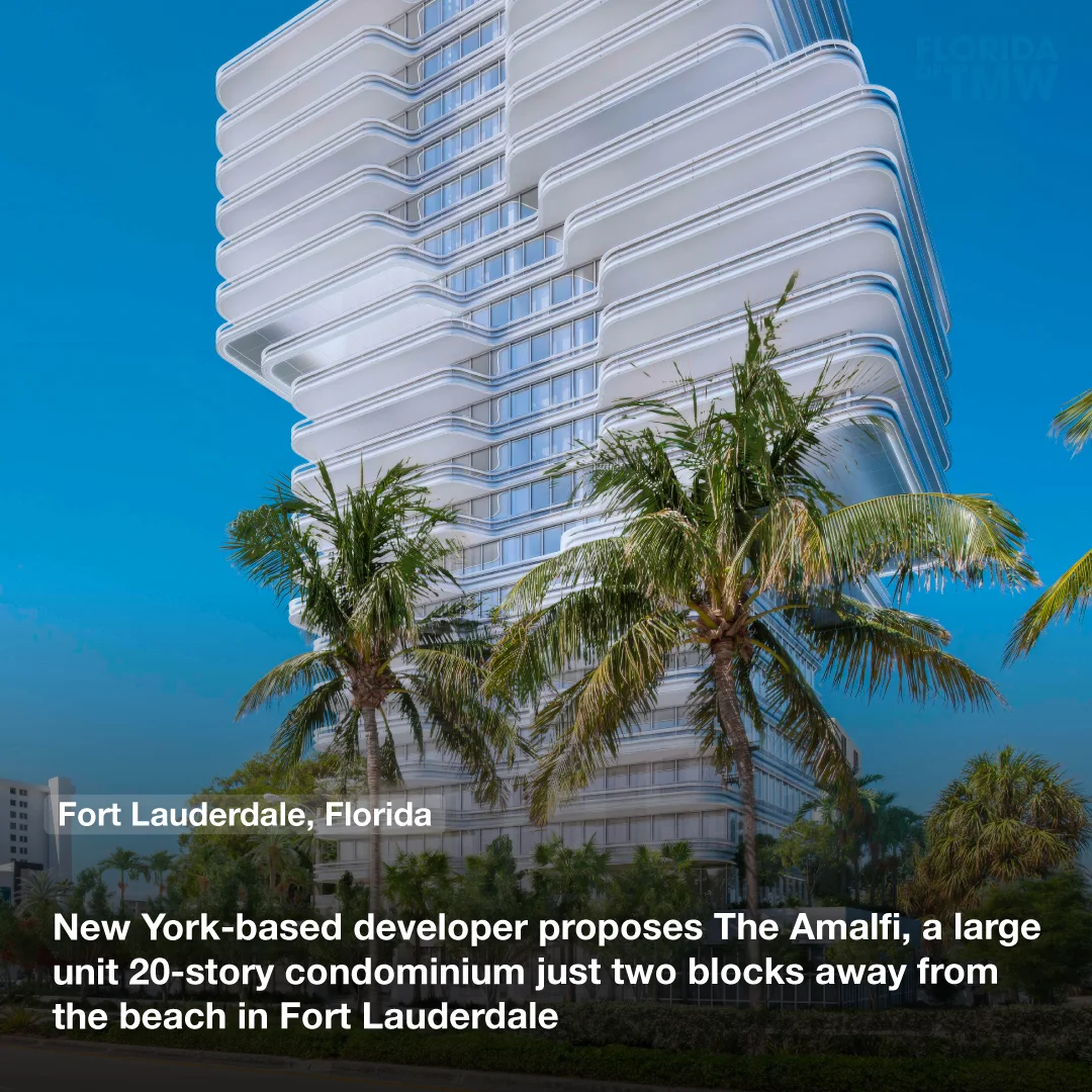 New York-based developer proposes The Amalfi, a 20-story condominium just two blocks away from the beach in Fort Lauderdale
