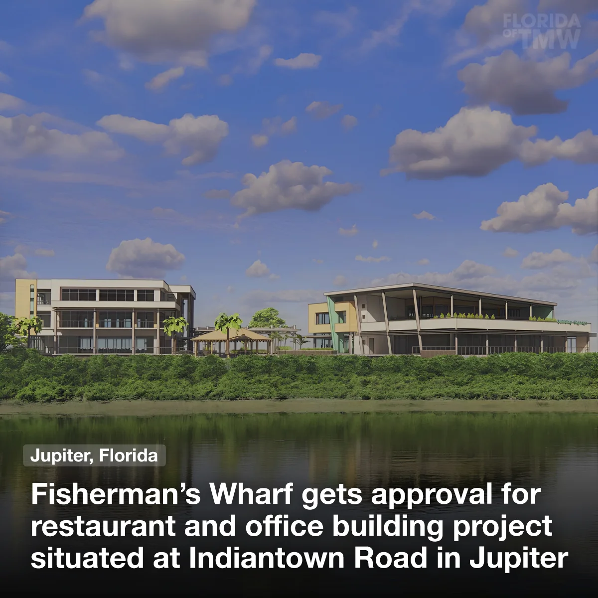 Fisherman’s Wharf gets approval for a restaurant and office building project on Indiantown Road
