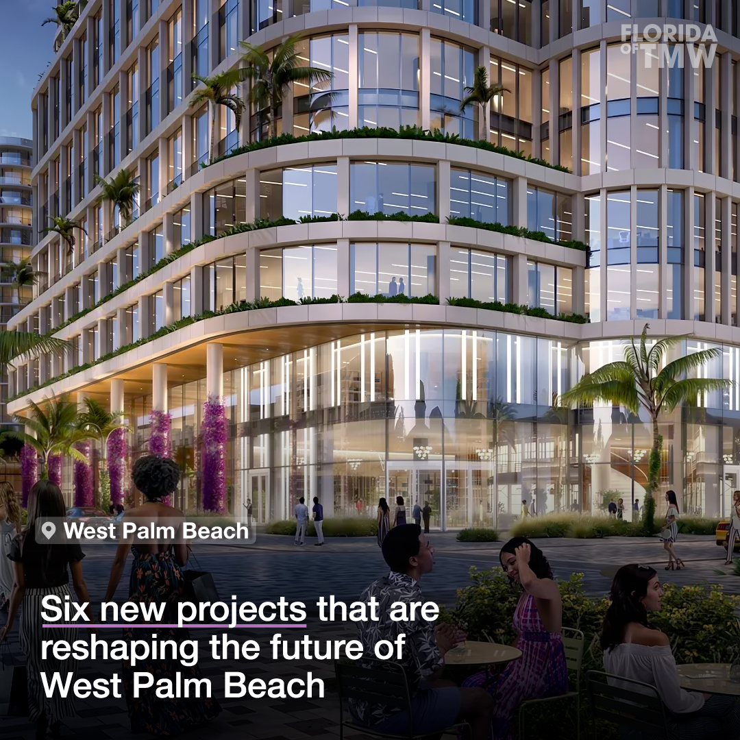 Six new projects that are reshaping the future of West Palm Beach