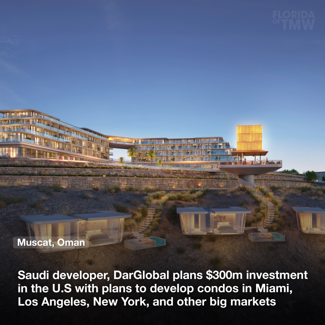 Saudi developer, DarGlobal plans $300m investment in the U.S with plans to develop condos in Miami, Los Angeles, New York, and other big markets