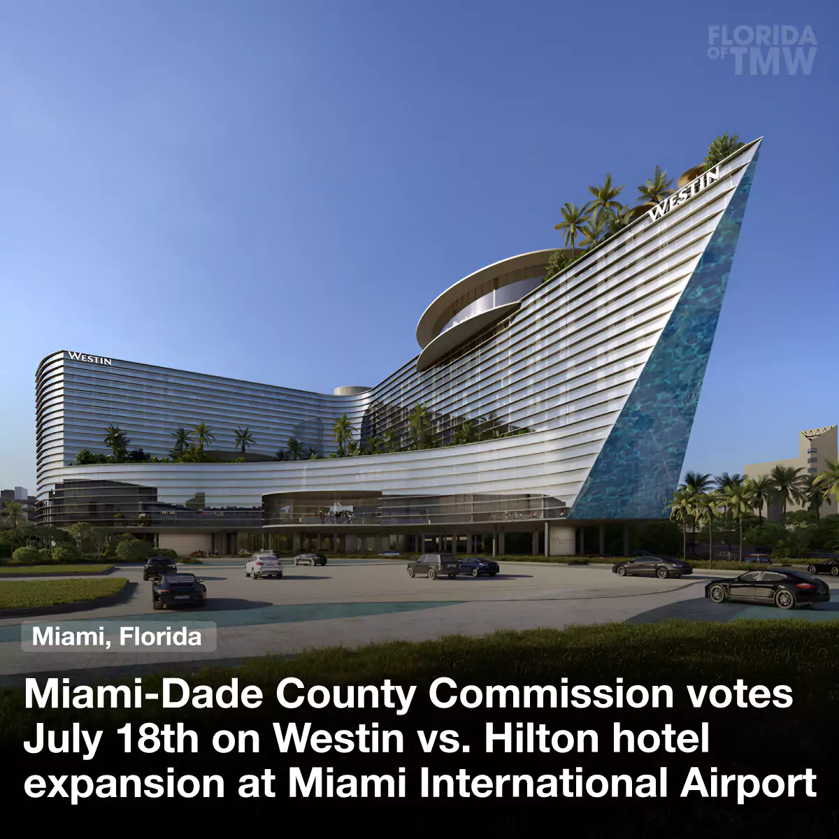 Miami-Dade County Commission votes July 18th on hotel expansion at Miami International Airport