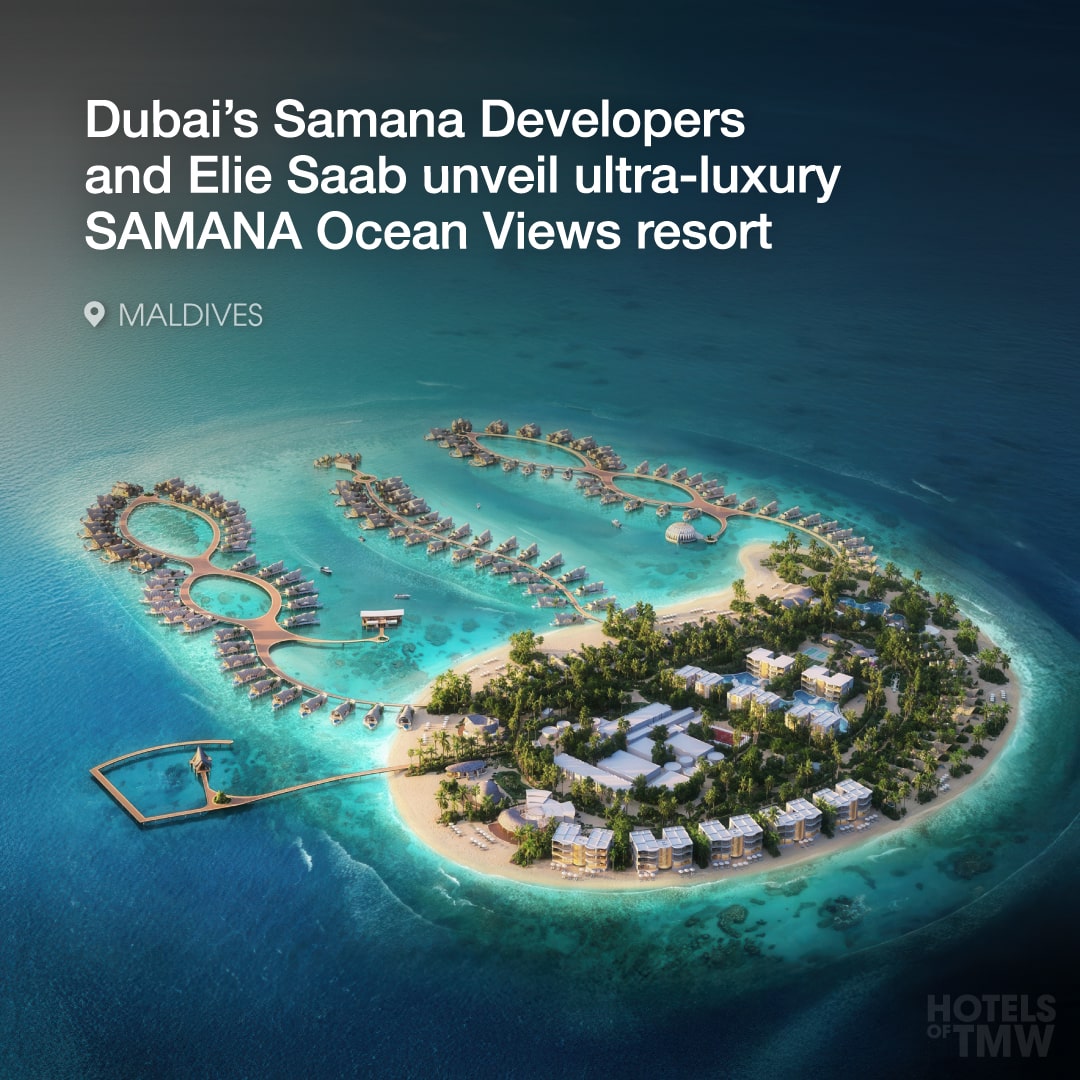 Dubai’s Samana Developers and Elie Saab unveil ultra-luxury SAMANA Ocean Views resort
