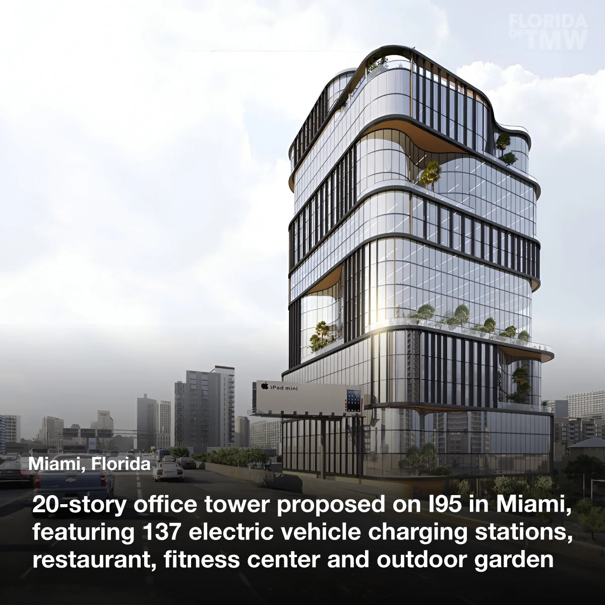 20-story office tower proposed on I95 in Miami, featuring 137 electric vehicle charging stations