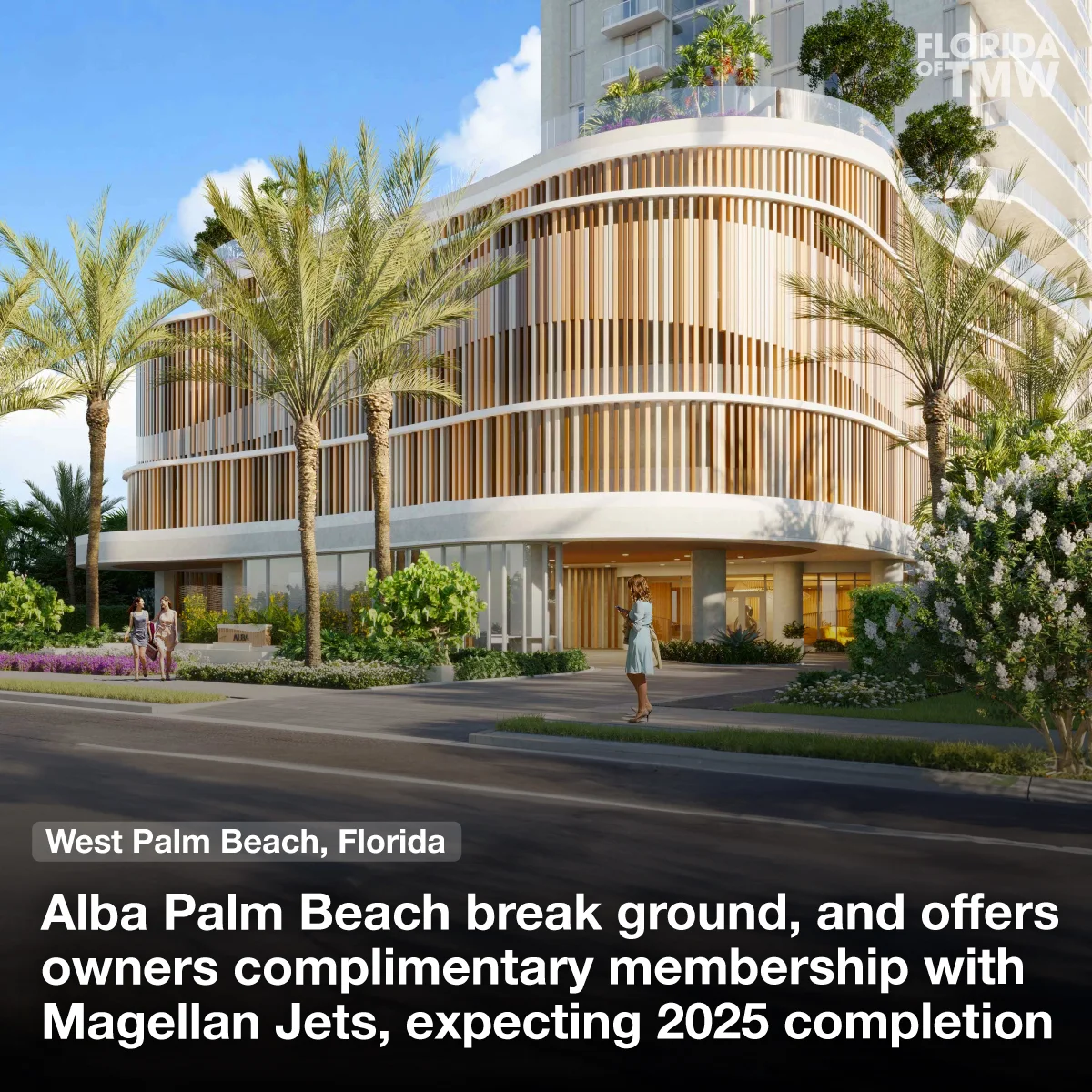 Alba Palm Beach breaks ground, offers owners membership with Magellan Jets, expect 2025 completion