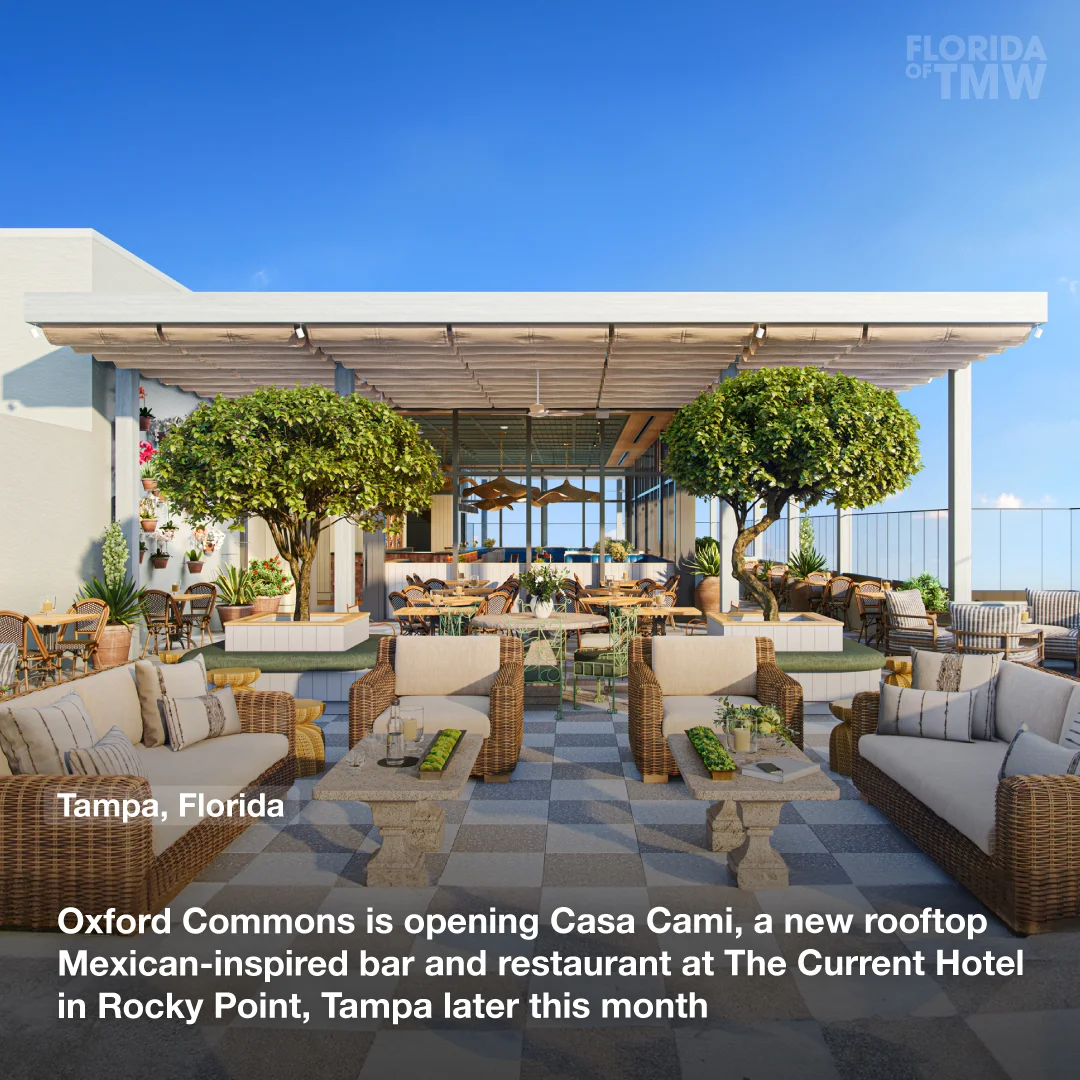 Oxford Commons is opening Casa Cami, a new rooftop Mexican-inspired bar and restaurant at The Current Hotel in Rocky Point, Tampa later this month