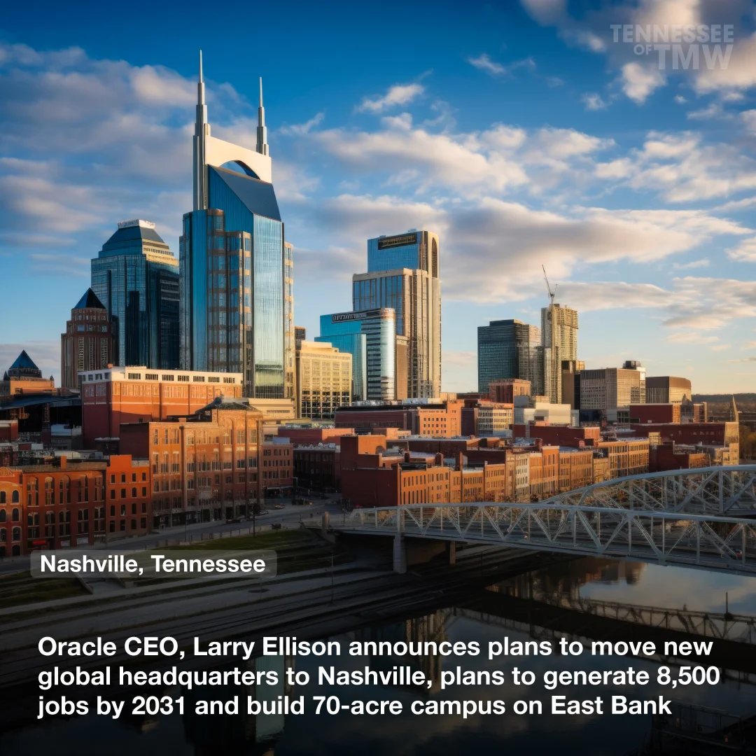 Oracle CEO, Larry Ellison announces plans to move new global headquarters to Nashville, plans to generate 8,500 jobs by 2031, and build a 70-acre campus on East Bank