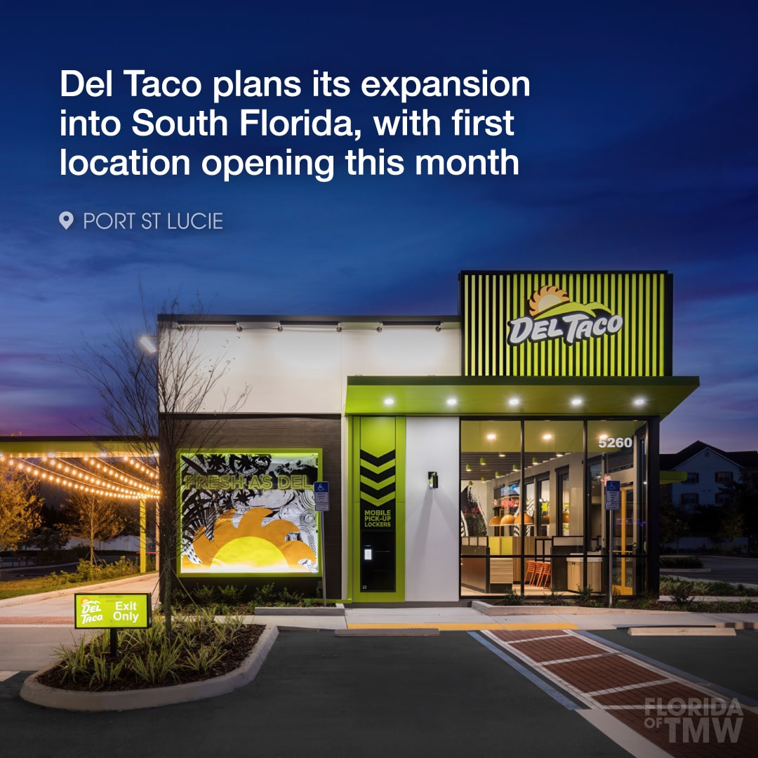 Del Taco expands into Southeast Florida this month, with 44 locations planned across the state