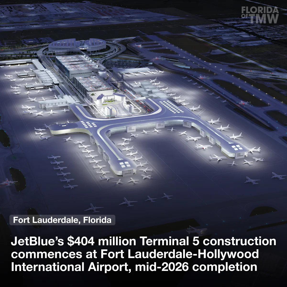 JetBlue’s $404 million Terminal 5 construction commences at Fort Lauderdale-HollywoodInternational 