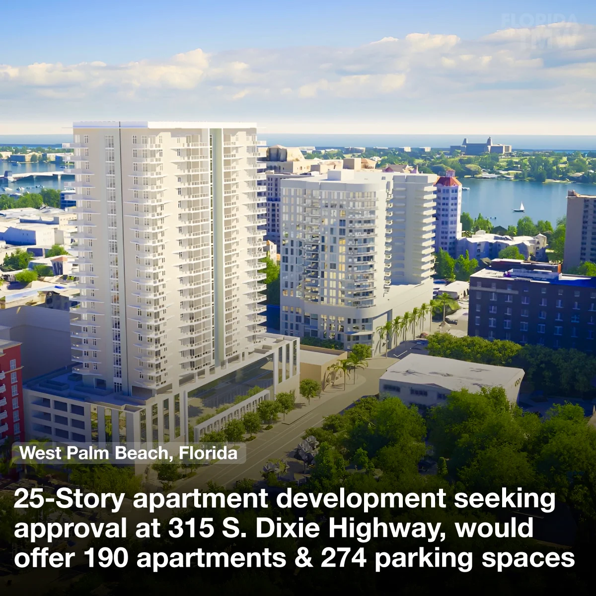25-Story apartment development seeking approval at 315 S. Dixie Highway, would offer 190 apartments 