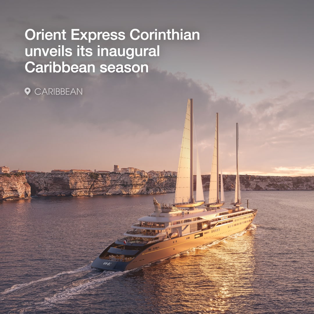 Orient Express Corinthian unveils its inaugural 2026 Caribbean season