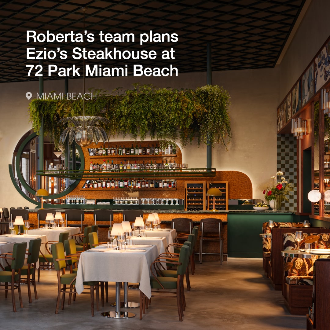 Roberta’s founders announce Ezio’s Steakhouse debut at 72 Park in Miami Beach