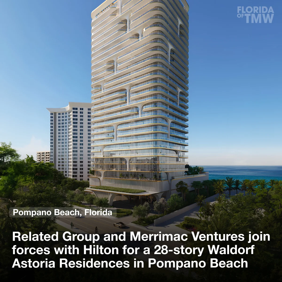 Related Group and Merrimac Ventures join forces with Hilton for a 28-story Waldorf Astoria Residence