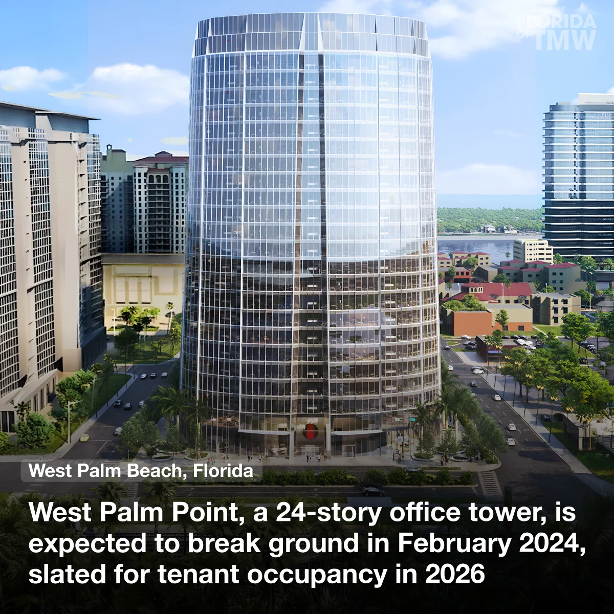 West Palm Point, a 24-story office tower, is expected to break ground in February 2024