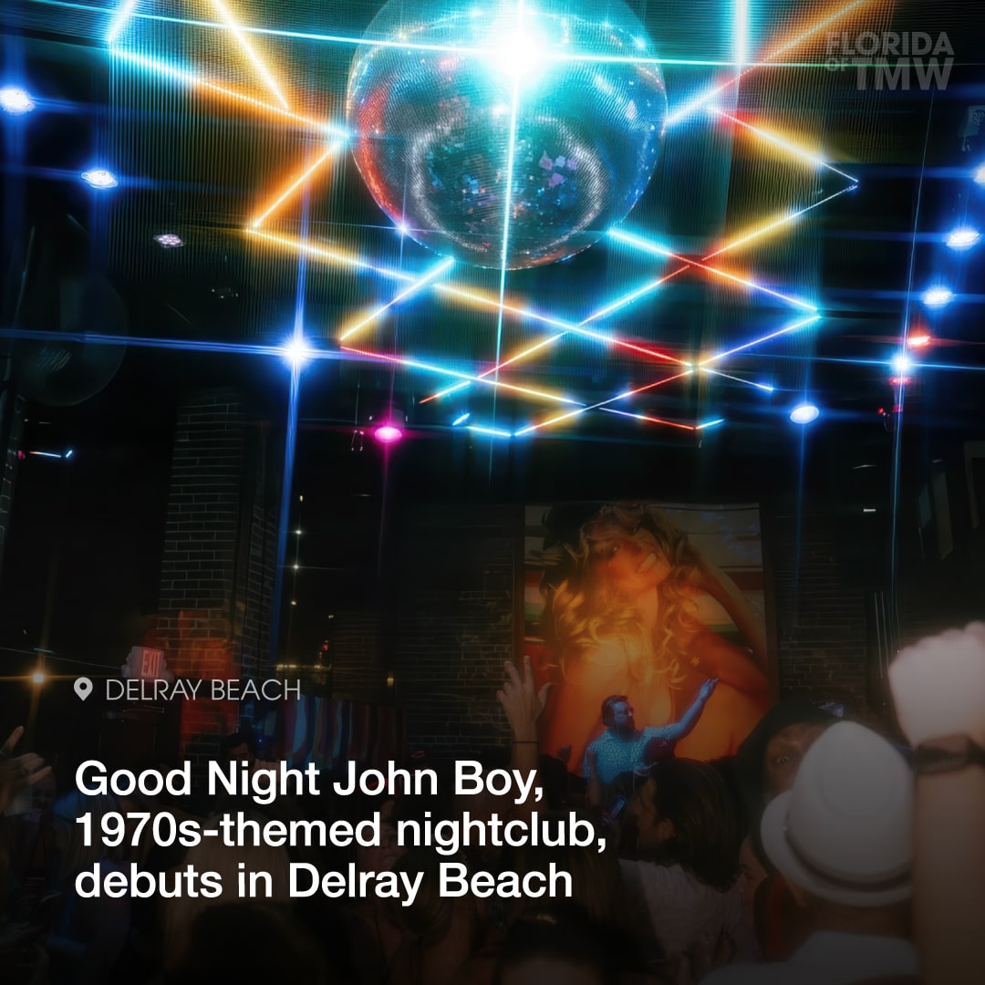 Good Night John Boy, a 1970s-themed nightclub, debuts in Delray Beach