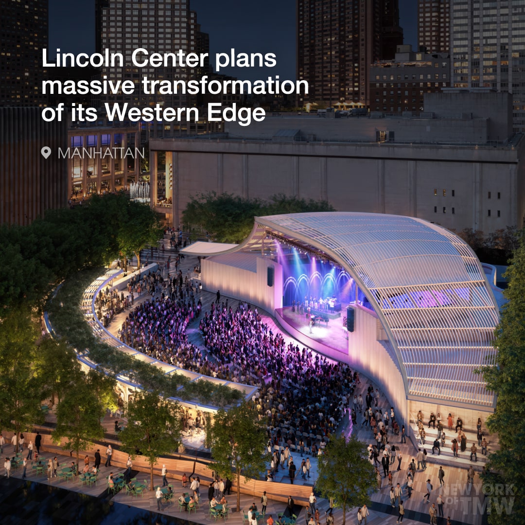 Lincoln Center plans massive transformation of its Western Edge