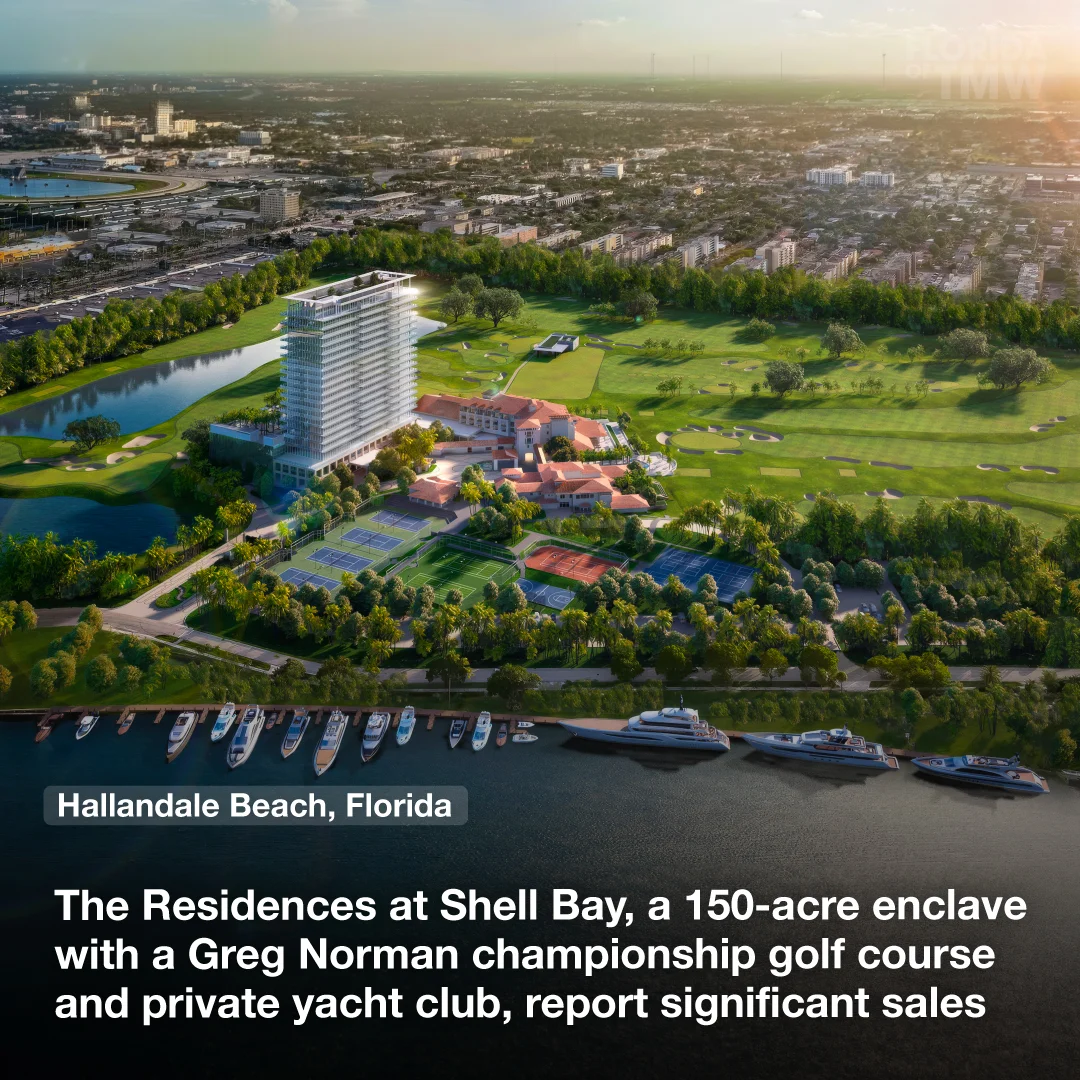 The Residences at Shell Bay, a 150-acre enclave with a Greg Norman championship golf course and private yacht club, report significant sales