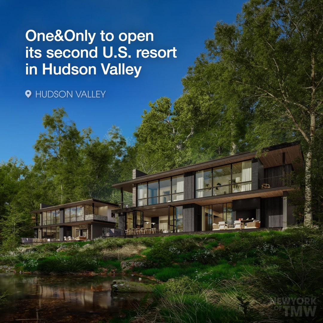 One&Only to open its second U.S. resort in New York's Hudson Valley