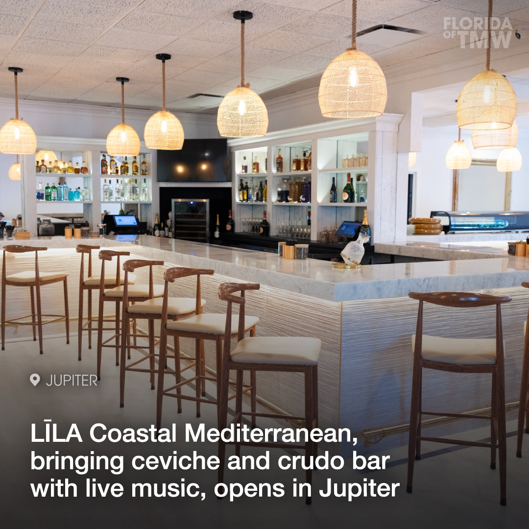 LILA Coastal Mediterranean, bringing ceviche and crudo bar with live music, opens in Jupiter