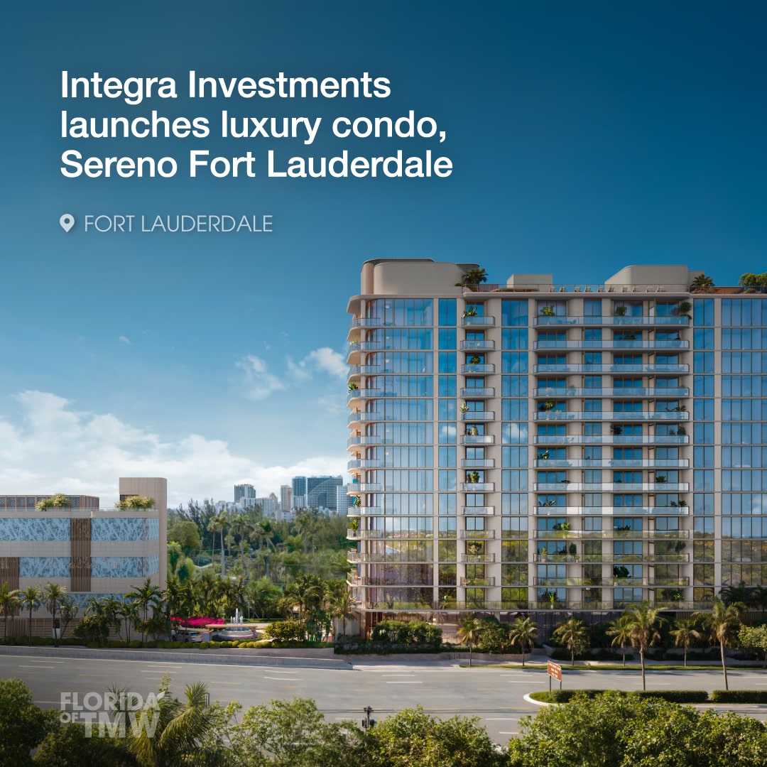 Integra Investments launches luxury condo, Sereno Fort Lauderdale