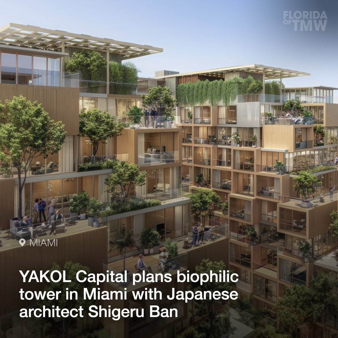 YAKOL Capital plans a biophilic tower, "House" in Miami with Japanese architect Shigeru Ban