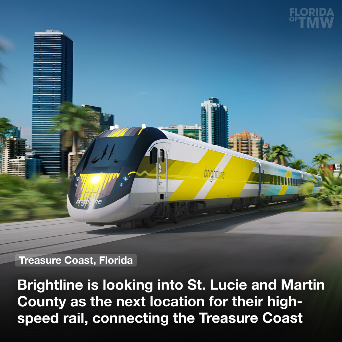 Brightline is looking into St. Lucie and Martin County as next location for their high-speed rail