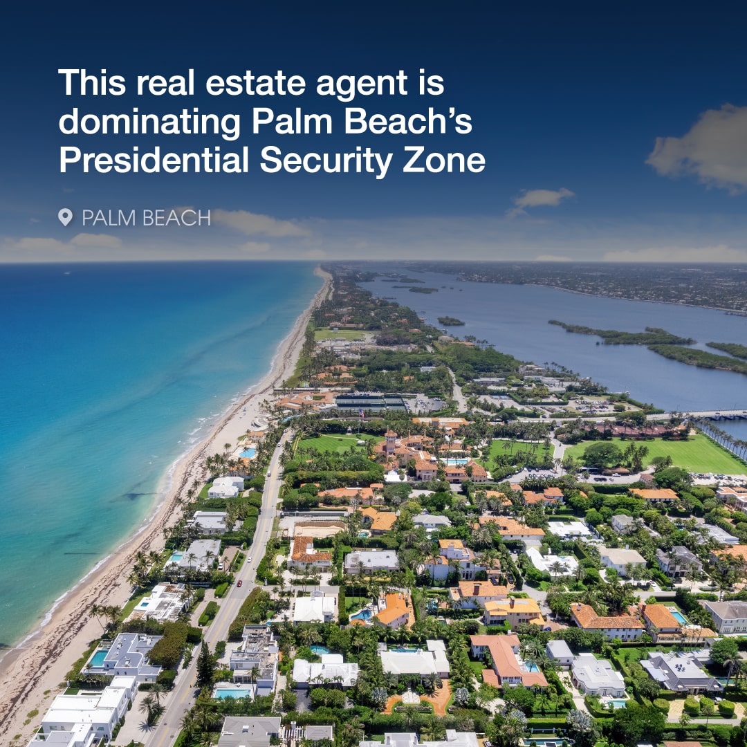 This real estate agent is dominating Palm Beach’s ‘Presidential Security Zone’— as NYC buyers flood Florida again after the Mayoral Primary