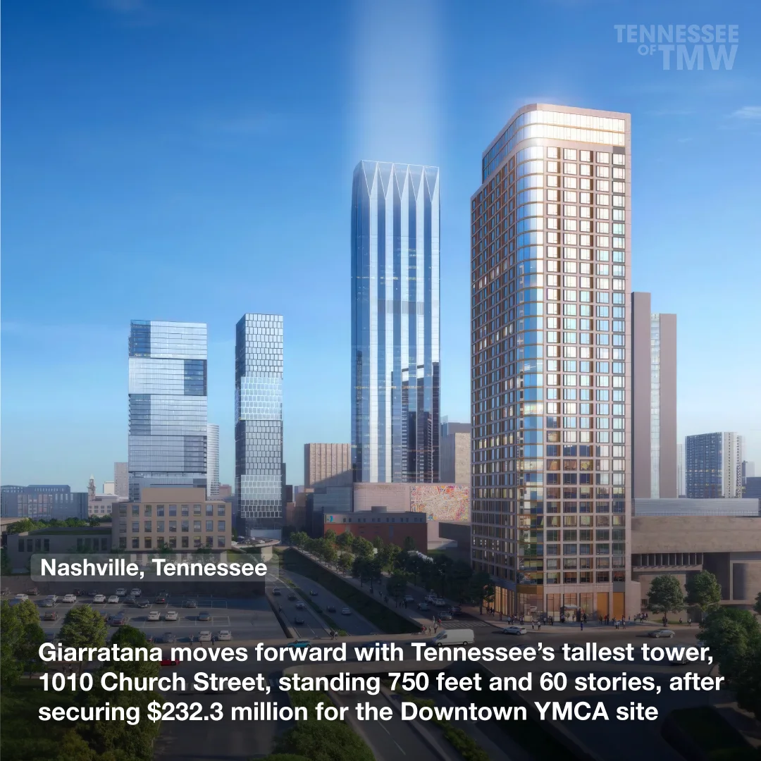 Giarratana moves forward with Tennessee’s tallest tower, 1010 Church Street, standing 750 feet and 60 stories, after securing $232.3 million for the Downtown YMCA site