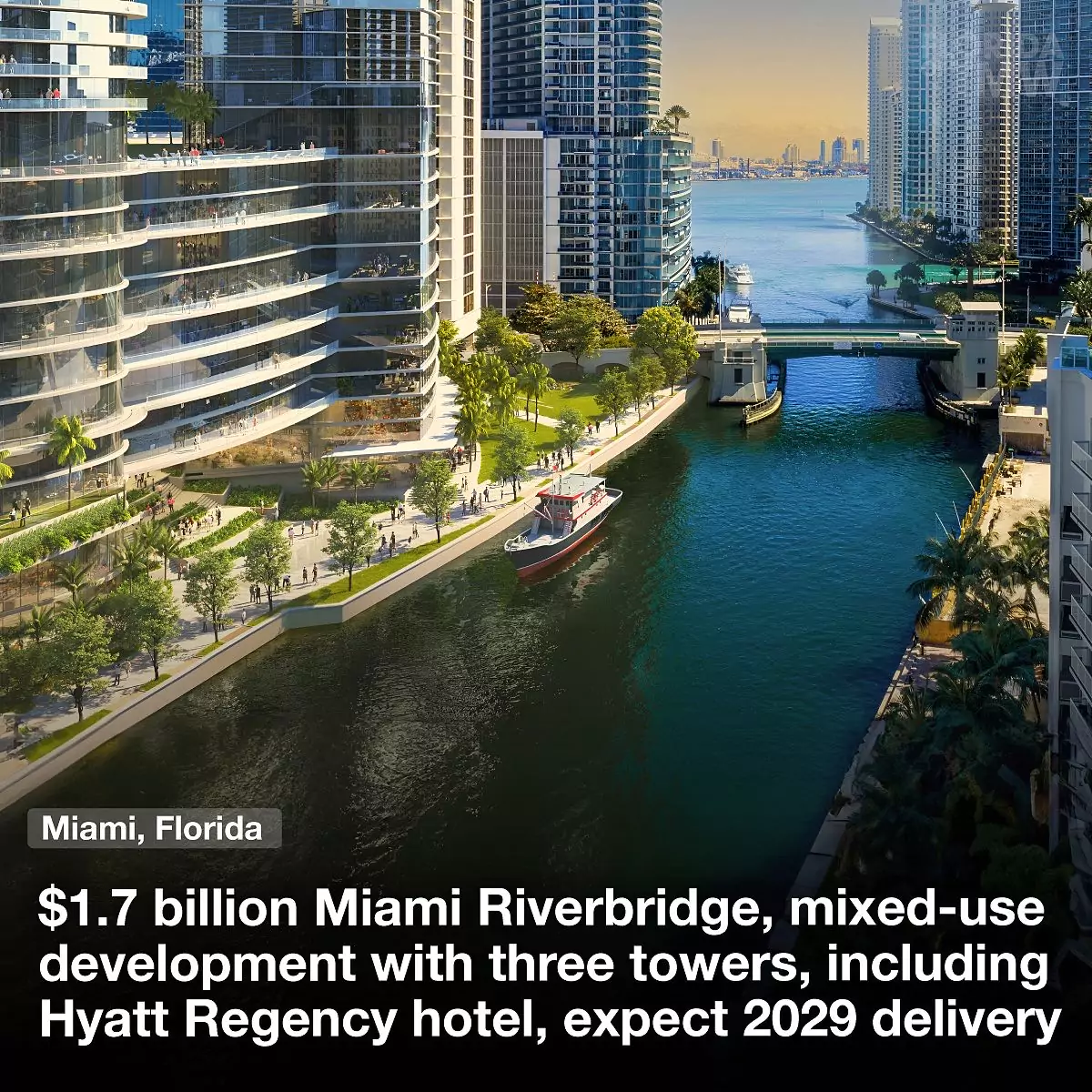$1.7 billion Miami Riverbridge, mixed-use development with three towers, expects 2029 completion